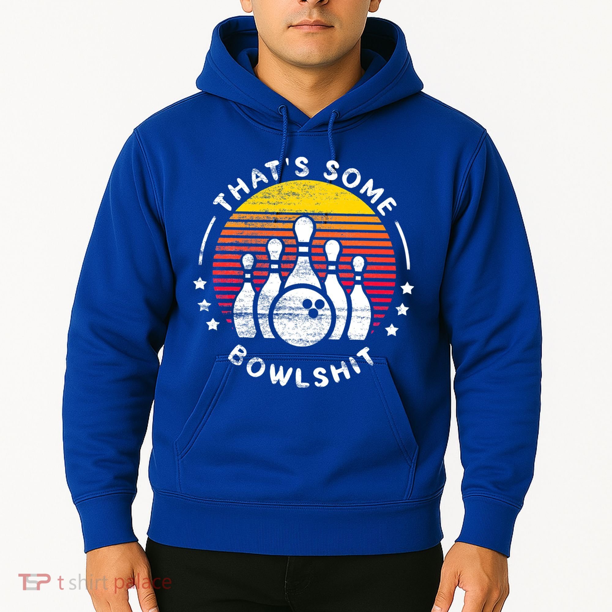 Bowling Gift That's Some Bowlshit Bowl Lover Bowler Hoodie