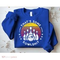Bowling Gift That's Some Bowlshit Bowl Lover Bowler Sweatshirt thumb 2