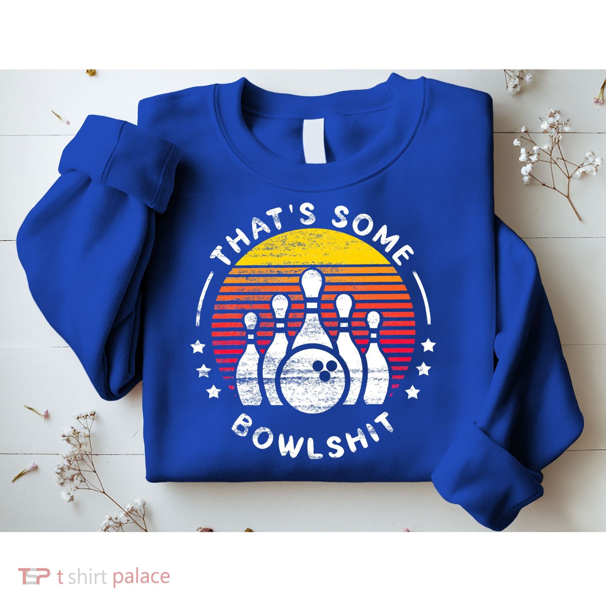 Bowling Gift That's Some Bowlshit Bowl Lover Bowler Sweatshirt