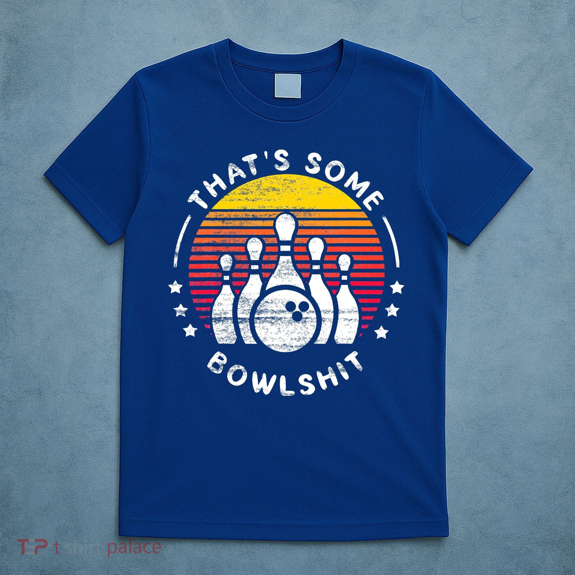 Bowling Gift That's Some Bowlshit Bowl Lover Bowler T-Shirt