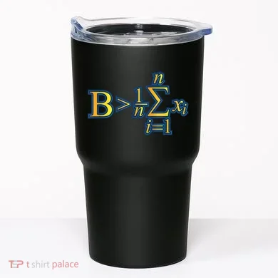Be Greater Than Average Math Quotes Tumbler