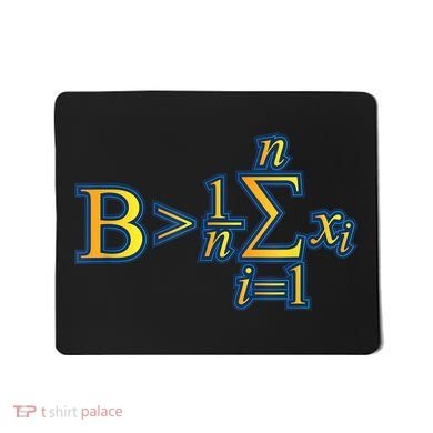 Be Greater Than Average Math Quotes Mousepad