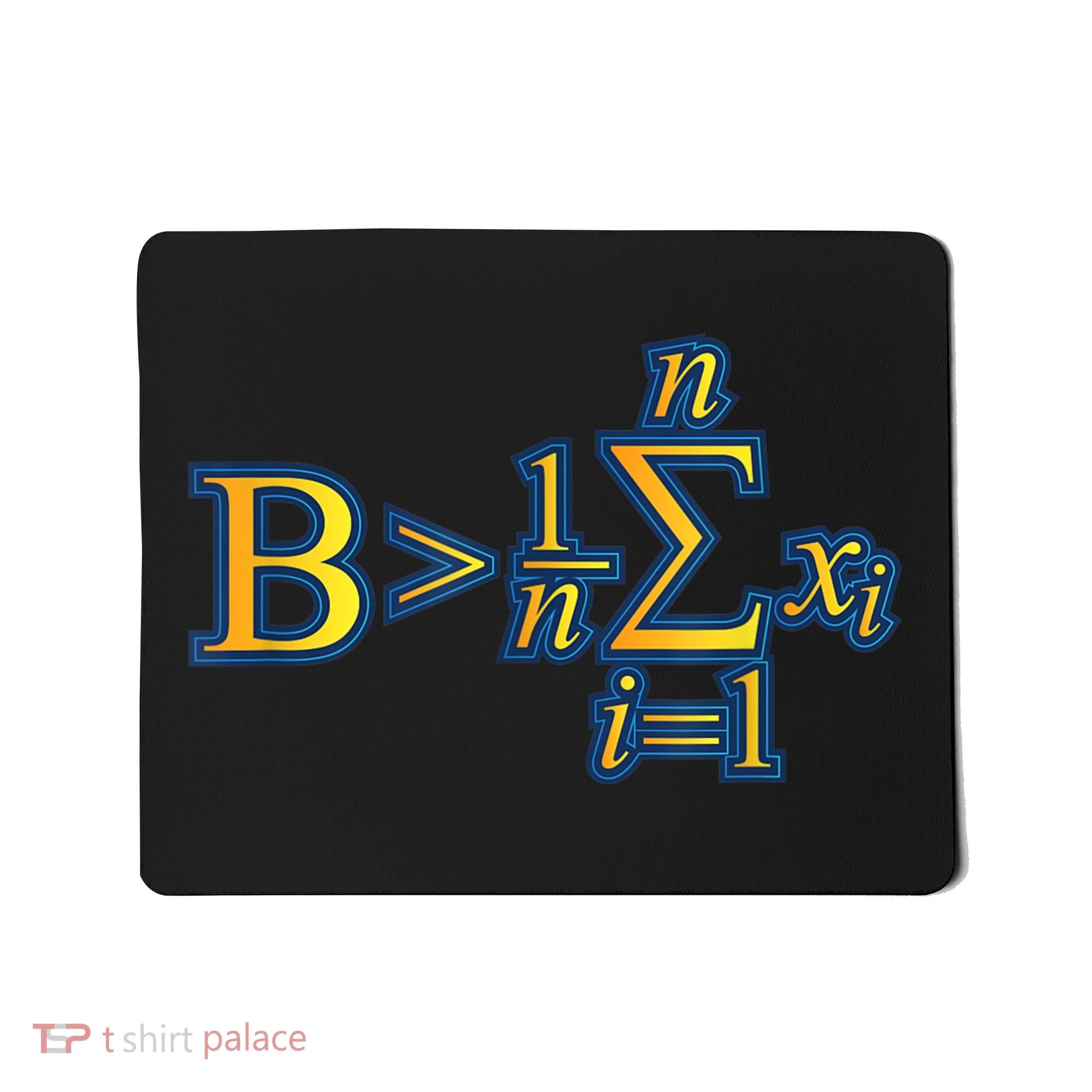 Be Greater Than Average Math Quotes Mousepad