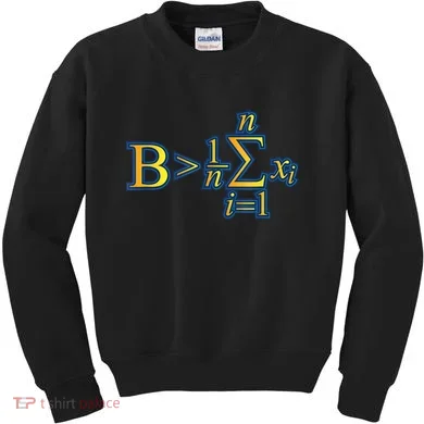 Be Greater Than Average Math Quotes Kids Sweatshirt