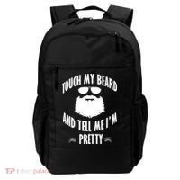 Bearded Gift Touch My Beard And Tell Me I'm Pretty Gift Backpack thumb 0