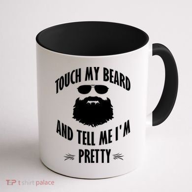 Bearded Gift Touch My Beard And Tell Me I'm Pretty Gift Coffee Mug back
