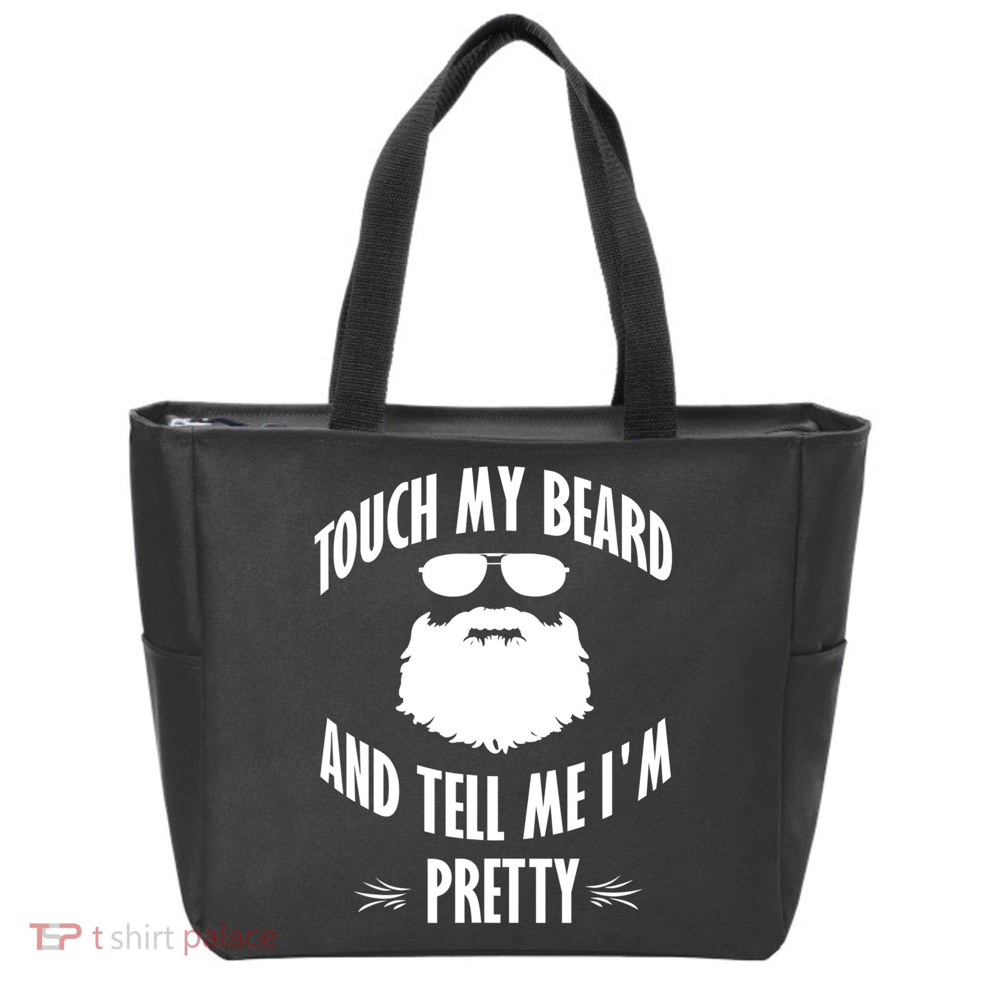 Bearded Gift Touch My Beard And Tell Me I'm Pretty Gift Tote Bag
