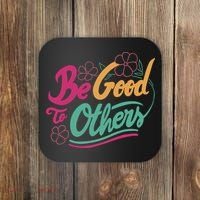 Be Good To Others Floral Coaster thumb 0