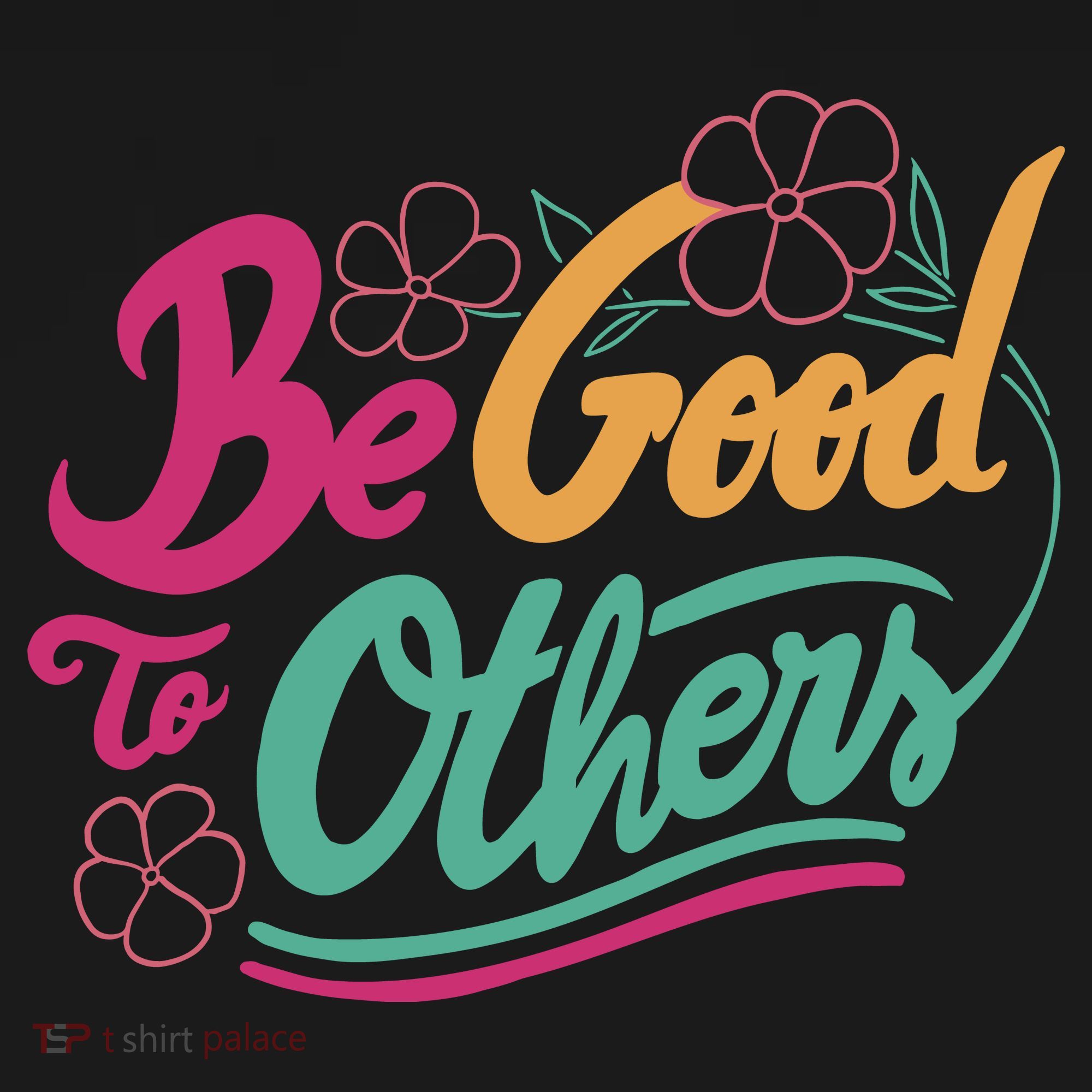 Be Good To Others Floral Tote Bag