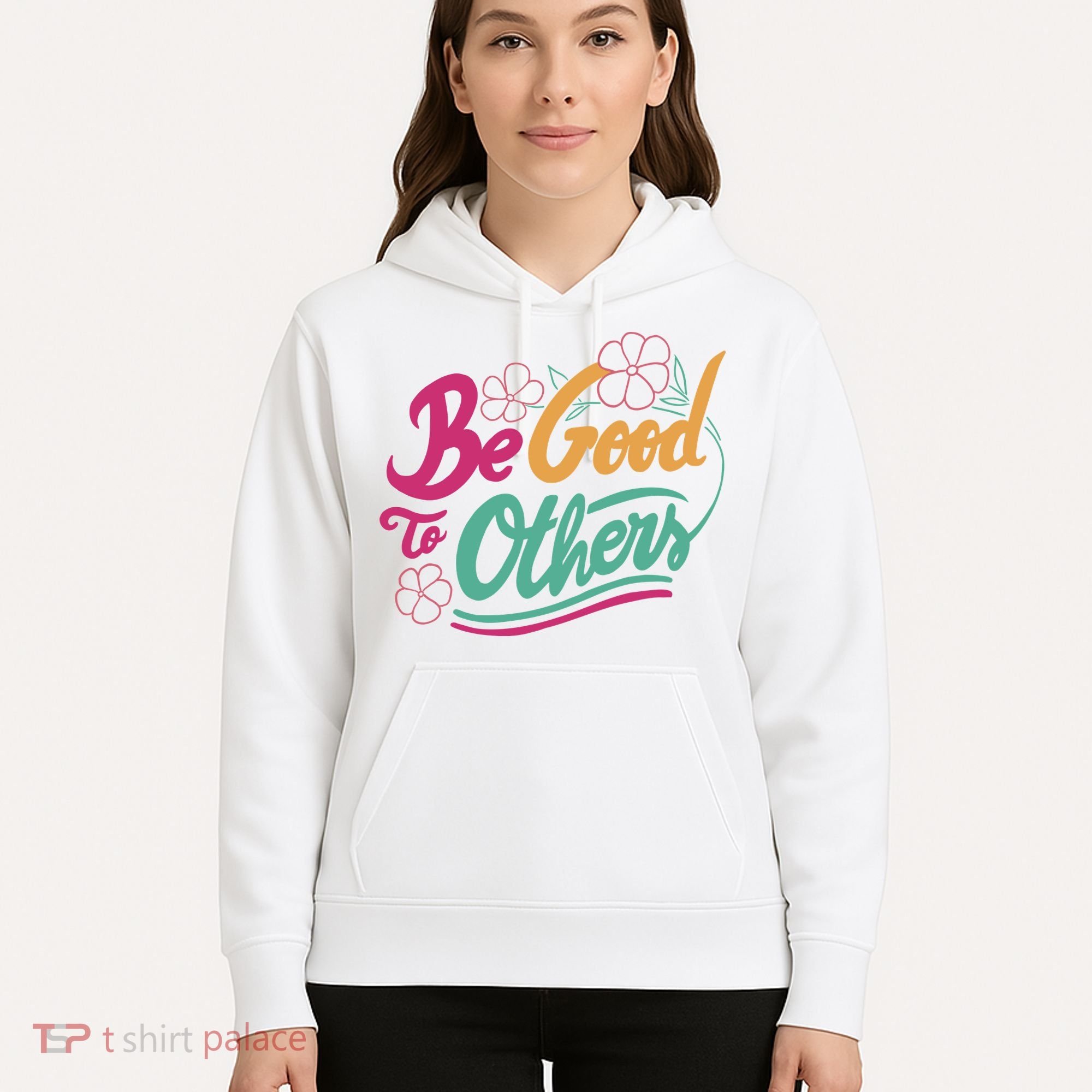 Be Good To Others Floral Hoodie