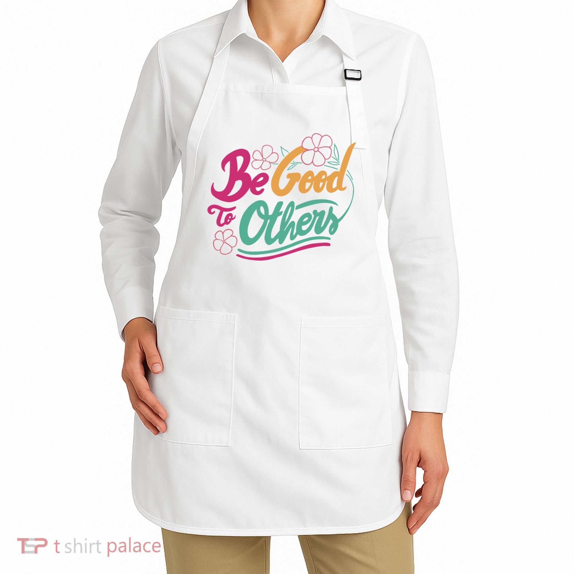 Be Good To Others Floral Apron