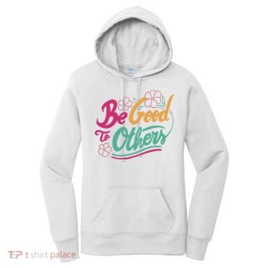 Be Good To Others Floral Women's Hoodie