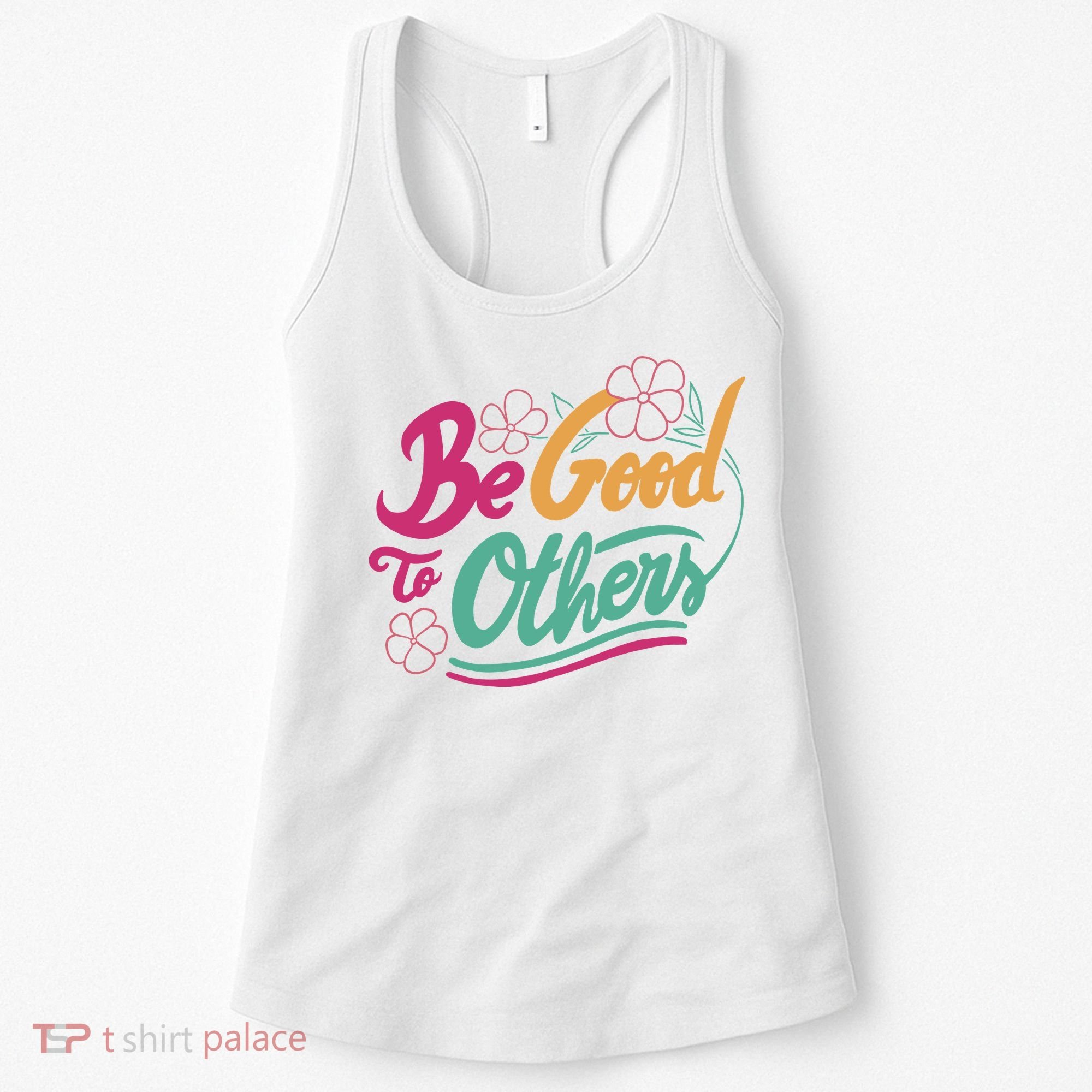 Be Good To Others Floral Women's Tank Top