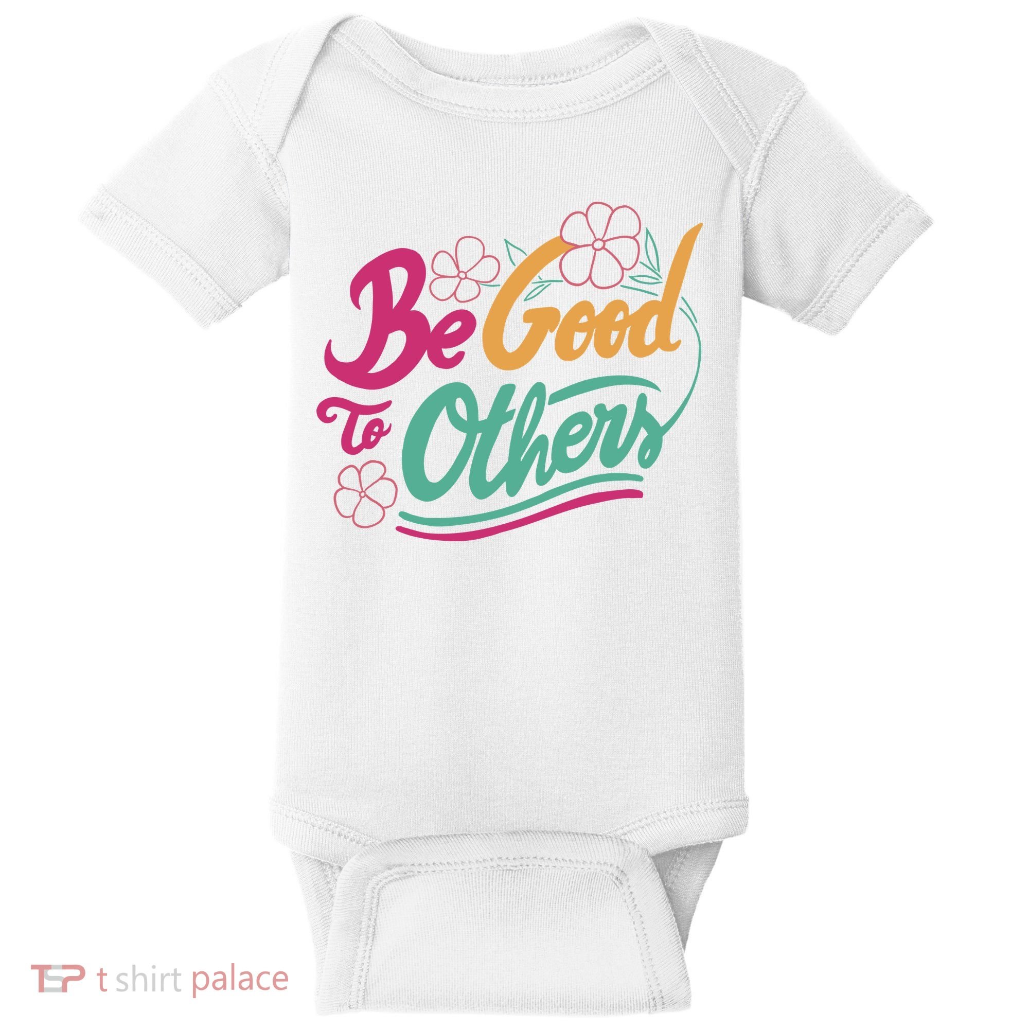 Be Good To Others Floral Baby Bodysuit