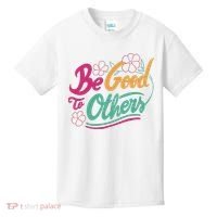 Be Good To Others Floral Kids T-Shirt thumb 0