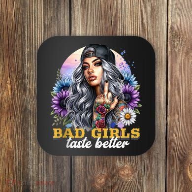 Bad G.irls Taste Better Sunflowers Funny Sarcastic Humor Coaster
