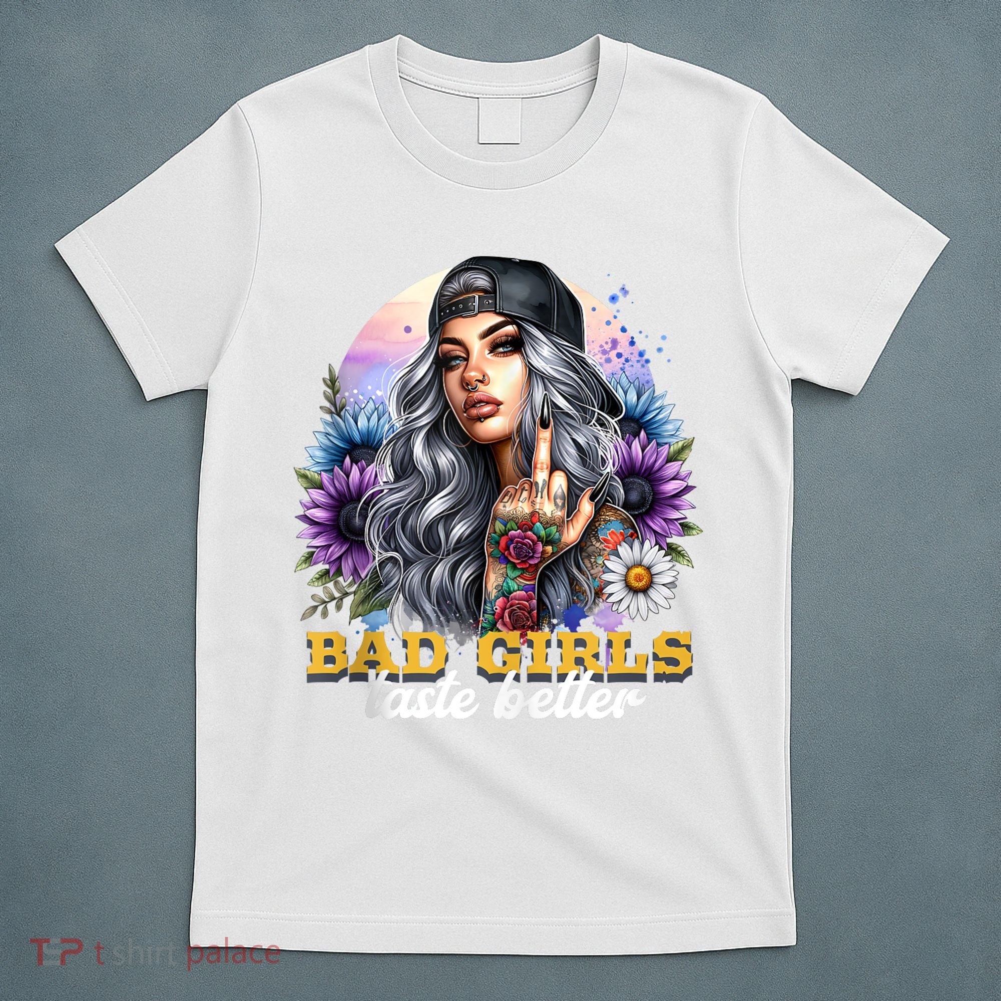 Bad G.irls Taste Better Sunflowers Funny Sarcastic Humor T-Shirt