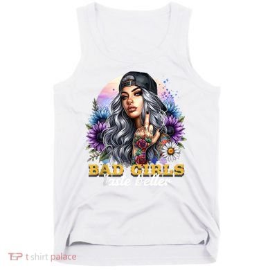 Bad G.irls Taste Better Sunflowers Funny Sarcastic Humor Tank Top