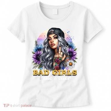 Bad G.irls Taste Better Sunflowers Funny Sarcastic Humor Women's T-Shirt