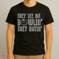 Bowling Gift They See Me Bowlin They Hatin Bowling Cool Gift T-Shirt thumb 3