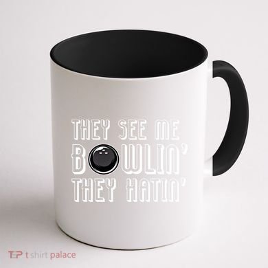 Bowling Gift They See Me Bowlin They Hatin Bowling Cool Gift Coffee Mug back