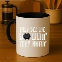Bowling Gift They See Me Bowlin They Hatin Bowling Cool Gift Coffee Mug thumb 4