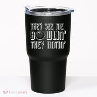 Bowling Gift They See Me Bowlin They Hatin Bowling Cool Gift Tumbler thumb 0