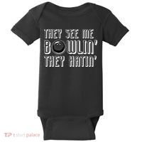 Bowling Gift They See Me Bowlin They Hatin Bowling Cool Gift Baby Bodysuit thumb 0