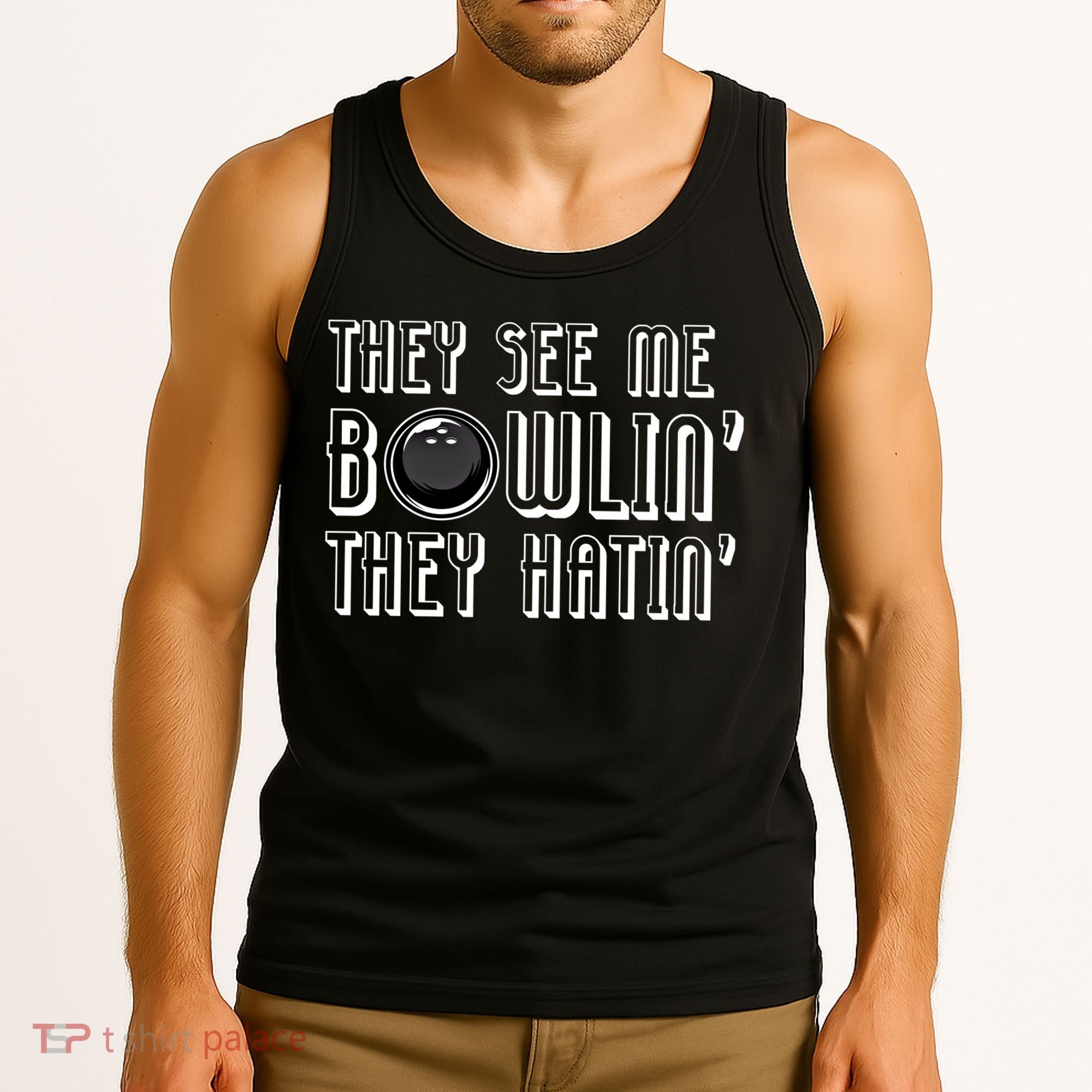Bowling Gift They See Me Bowlin They Hatin Bowling Cool Gift Tank Top