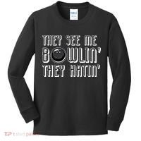 Bowling Gift They See Me Bowlin They Hatin Bowling Cool Gift Kids Long Sleeve Shirt thumb 0