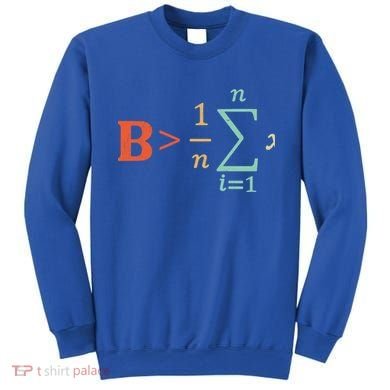 Be Greater Than Average Funny Math Teacher Nerd Gift Sweatshirt