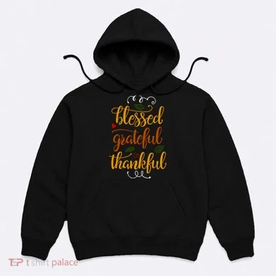 Blessed Grateful Thankful Hoodie