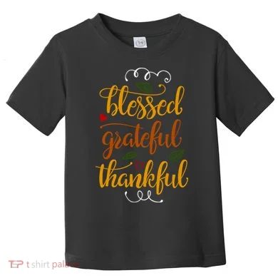 Blessed Grateful Thankful Toddler T-Shirt