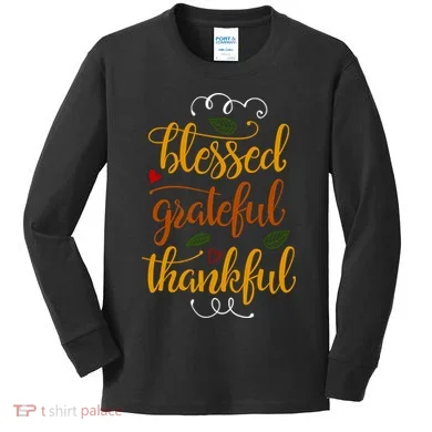 Blessed Grateful Thankful Kids Long Sleeve Shirt