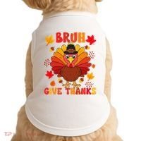 Bruh Give Thanks Cute Thanksgiving Turkey Thankful Doggie Tank thumb 0