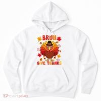 Bruh Give Thanks Cute Thanksgiving Turkey Thankful Hoodie thumb 0