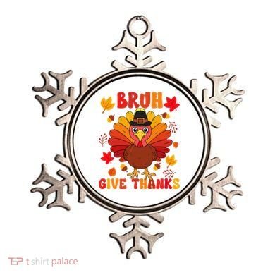 Bruh Give Thanks Cute Thanksgiving Turkey Thankful Ornament
