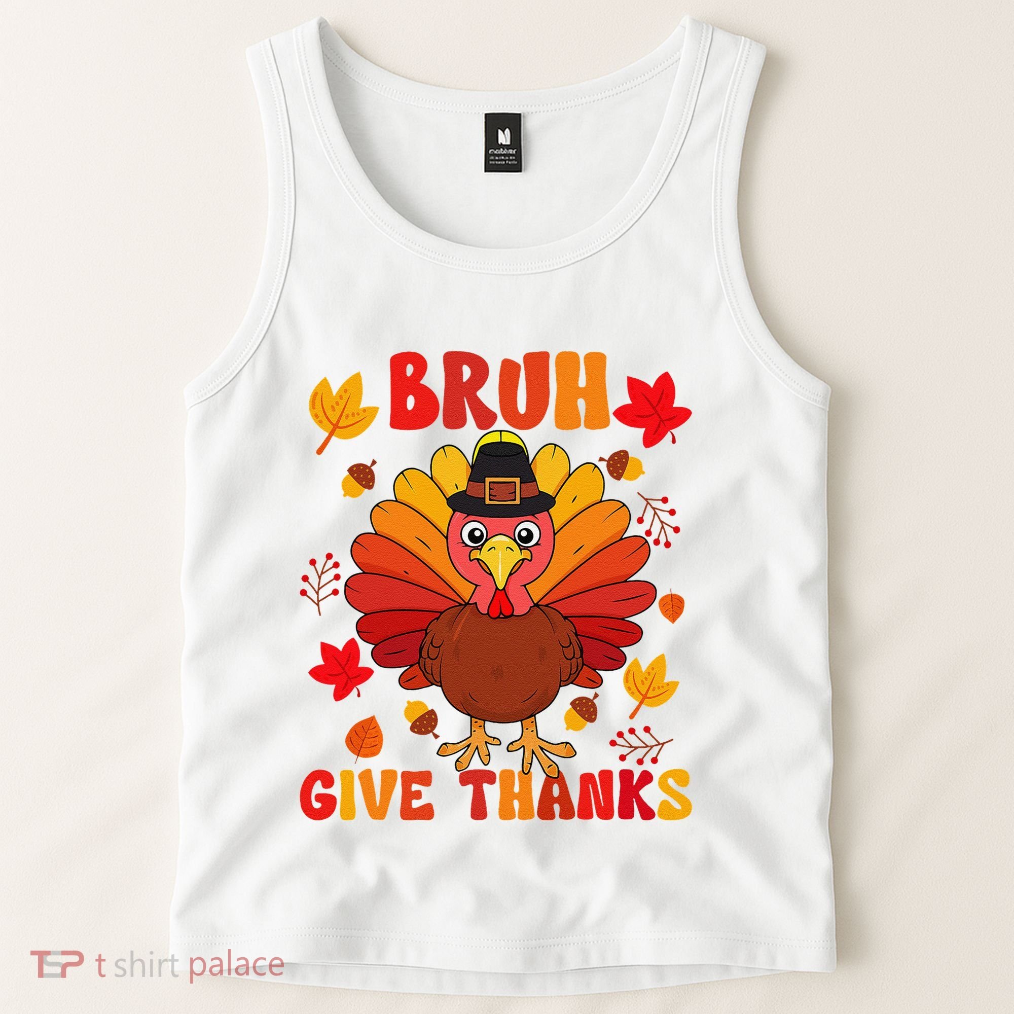 Bruh Give Thanks Cute Thanksgiving Turkey Thankful Tank Top