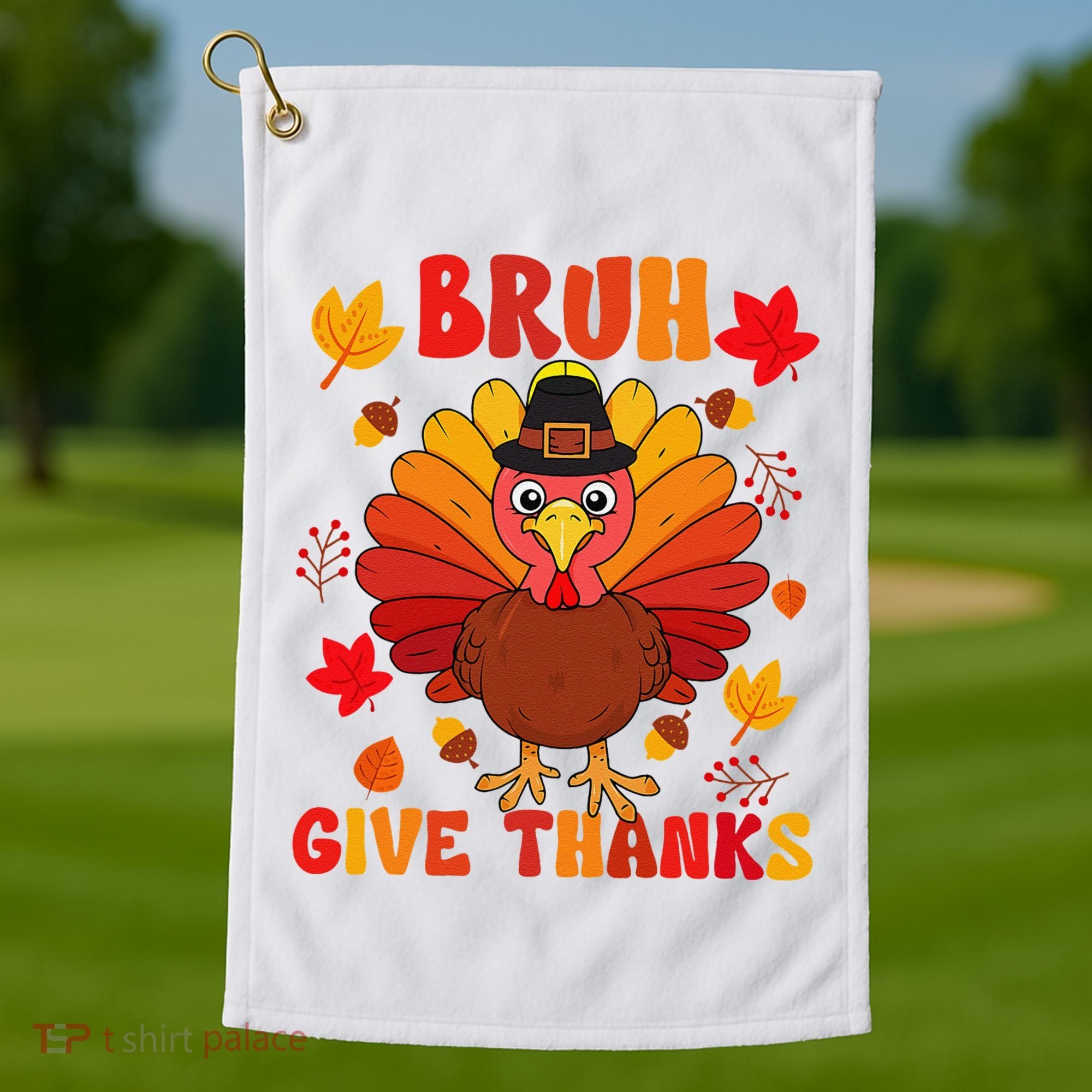 Bruh Give Thanks Cute Thanksgiving Turkey Thankful Golf Towel