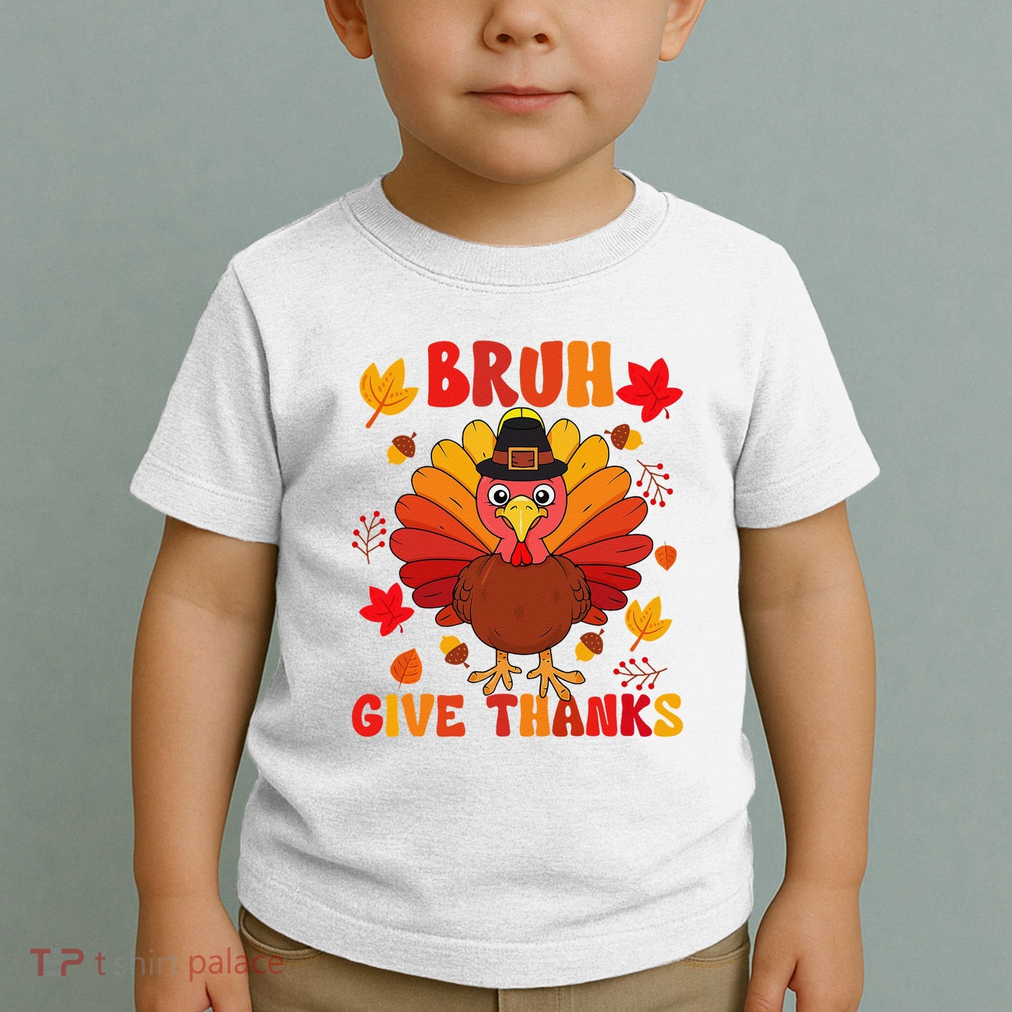Bruh Give Thanks Cute Thanksgiving Turkey Thankful Toddler T-Shirt
