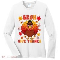 Bruh Give Thanks Cute Thanksgiving Turkey Thankful Women's Long Sleeve Shirt thumb 0