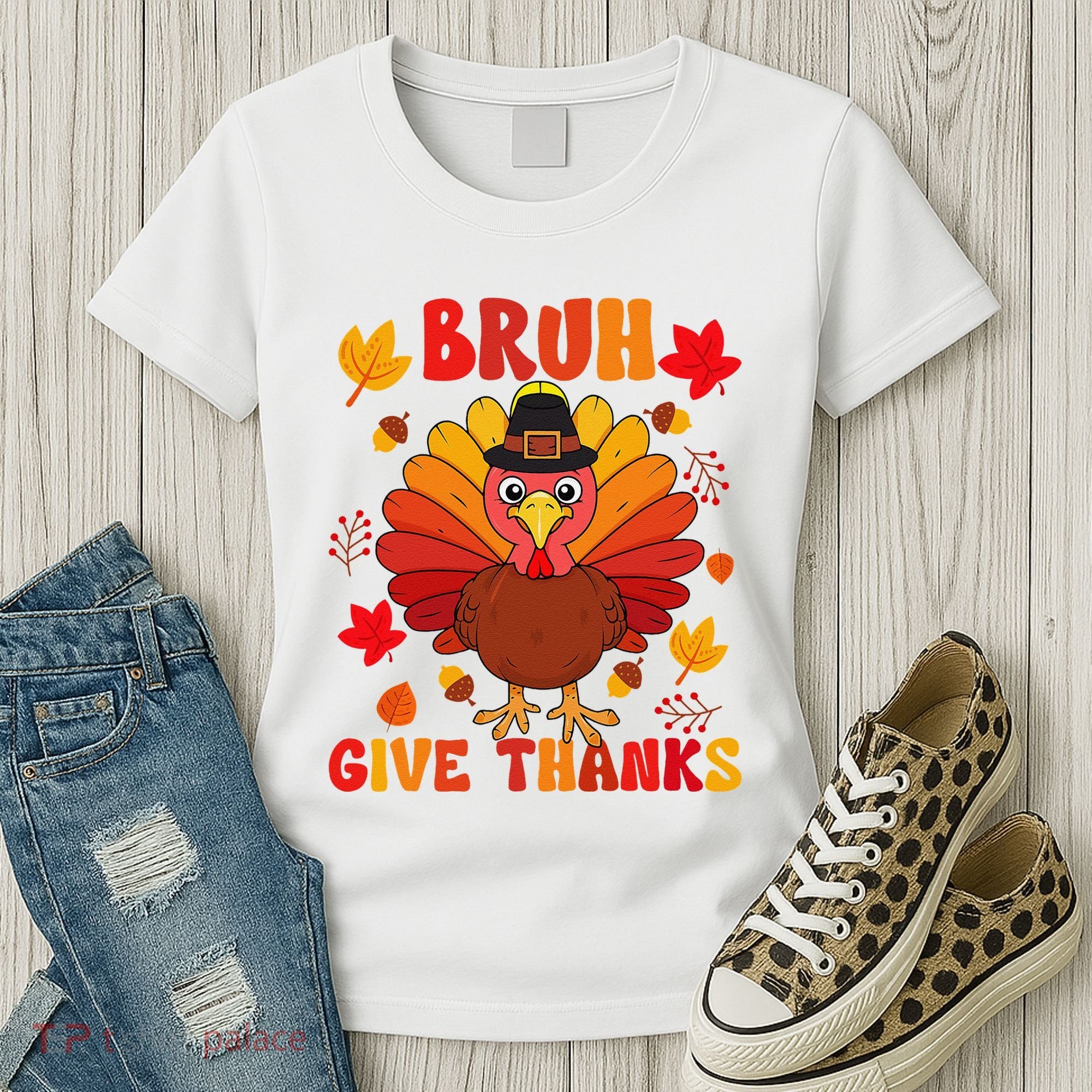 Bruh Give Thanks Cute Thanksgiving Turkey Thankful Women's T-Shirt