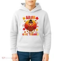 Bruh Give Thanks Cute Thanksgiving Turkey Thankful Kids Hoodie thumb 4