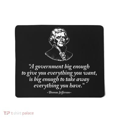 Big Government Thomas Jefferson Quote Mousepad