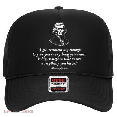 Big Government Thomas Jefferson Quote Hat