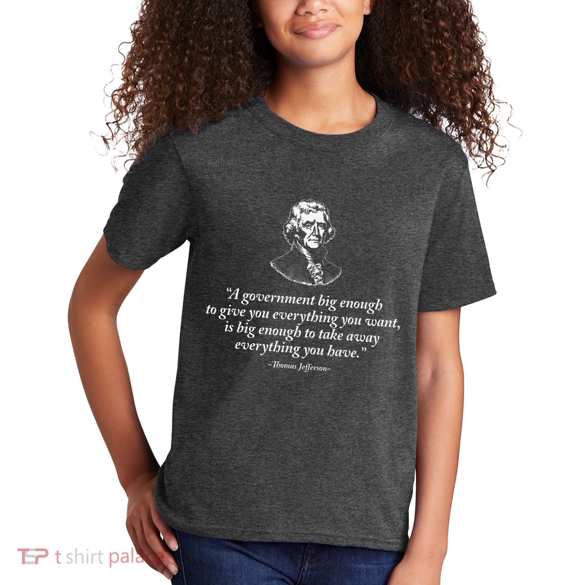 Big Government Thomas Jefferson Quote Kids T-Shirt