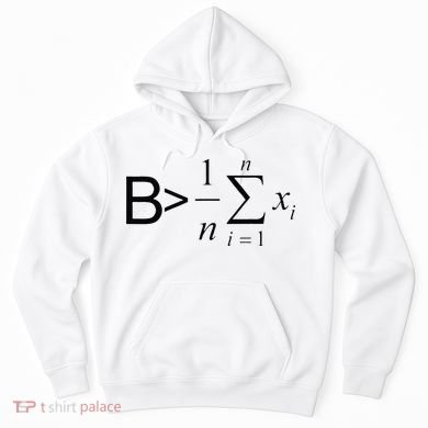 Be Greater Than Average Math Joke Funny Math Teacher Hoodie