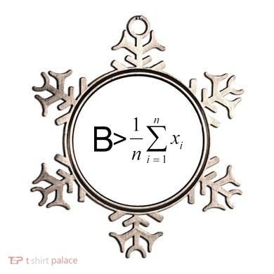 Be Greater Than Average Math Joke Funny Math Teacher Ornament
