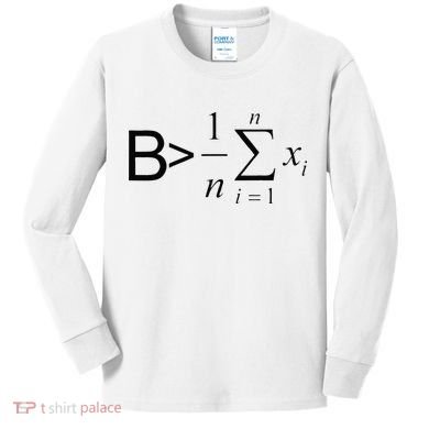 Be Greater Than Average Math Joke Funny Math Teacher Kids Long Sleeve Shirt