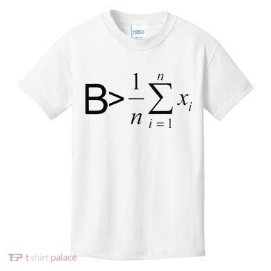 Be Greater Than Average Math Joke Funny Math Teacher Kids T-Shirt